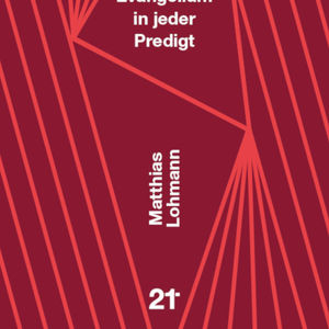 Das Evangelium in jeder Predigt