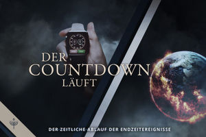 Der zeitliche Ablauf der Endzeitereignisse