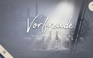 Vorfreude auf die Entrückung – Teil 1