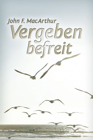 Vergeben befreit