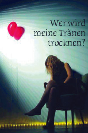 Wer wird meine Tränen trocknen?