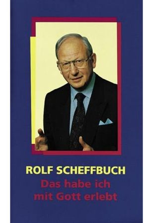 Das habe ich mit Gott erlebt