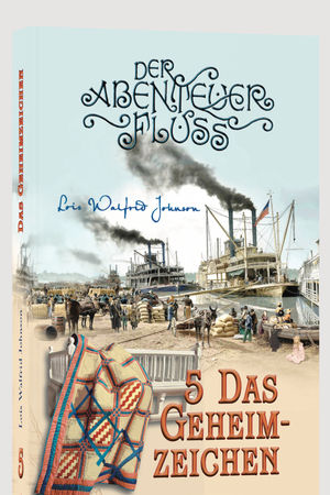 Der Abenteuer-Fluss 5: Das Geheimzeichen