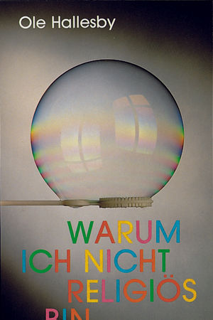 Warum ich nicht religiös bin