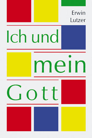Ich und mein Gott