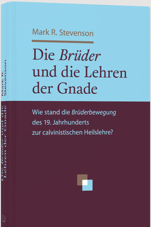 Die Brüder und die Lehren der Gnade