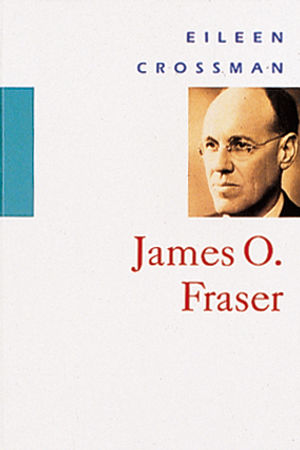 James O. Fraser - Der Bergsteiger Gottes