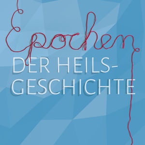 Epochen der Heilsgeschichte