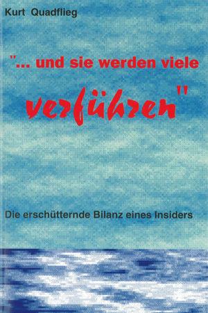 Und sie werden viele verführen