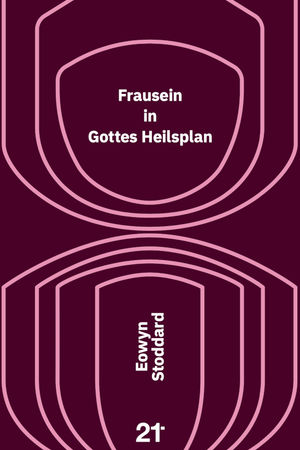 Frausein in Gottes Heilsplan