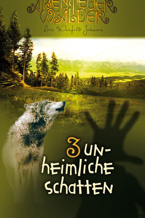 Abenteuerwälder 3: Unheimliche Schatten