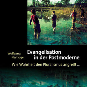Evangelisation in der Postmoderne