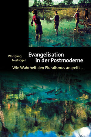 Evangelisation in der Postmoderne