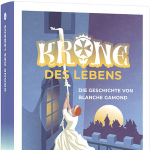 Krone des Lebens – Die Geschichte von Blanche Gamond
