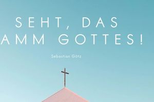Seht, das Lamm Gottes!