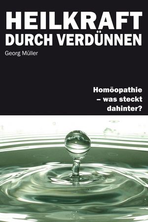 Heilkraft durch Verdünnen