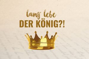 Mit ungeteiltem Herzen für den König!
