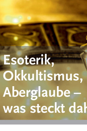 Esoterik, Okkultismus, Aberglaube
