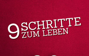 9 Schritte zum Leben
