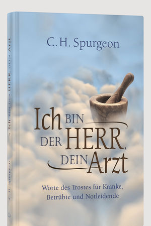 Ich bin der Herr, dein Arzt