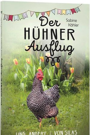 Der Hühnerausflug