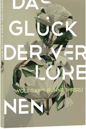 Das Glück der Verlorenen