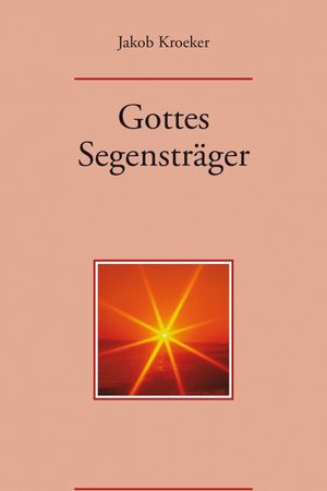 Gottes Segensträger