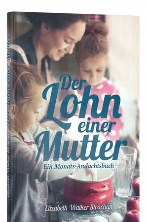 Der Lohn einer Mutter