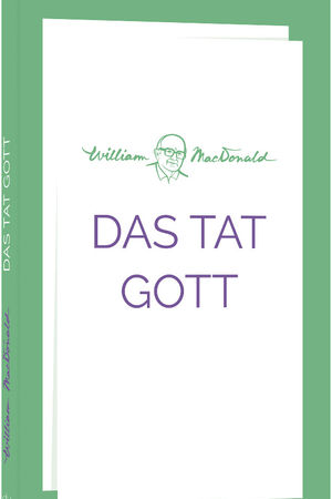 Das tat Gott