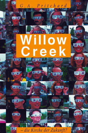 Willow Creek - die Kirche der Zukunft?