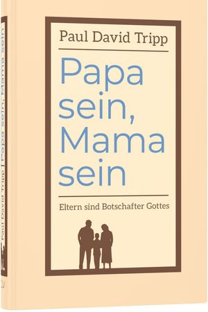 Papa sein, Mama sein