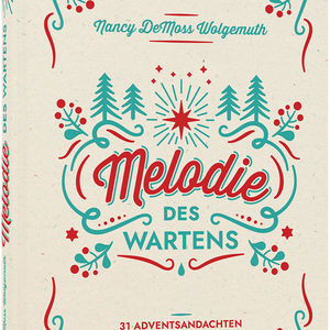 Melodie des Wartens - 31 Adventsandachten