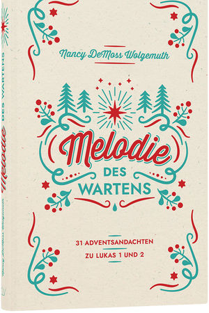 Melodie des Wartens - 31 Adventsandachten