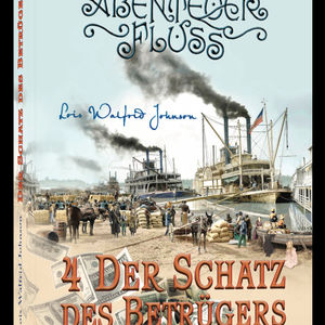 Der Abenteuer-Fluss 4: Der Schatz des Betrügers