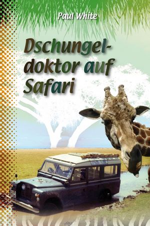 Dschungeldoktor auf Safari