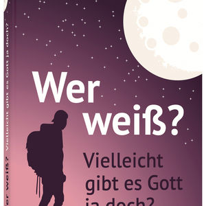 Wer weiß? Vielleicht gibt es Gott ja doch?