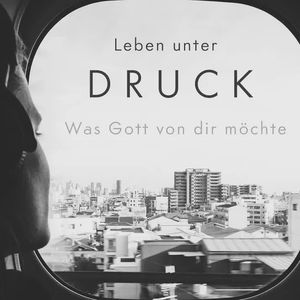 Leben unter Druck - Was Gott von dir möchte | Petrusbrief