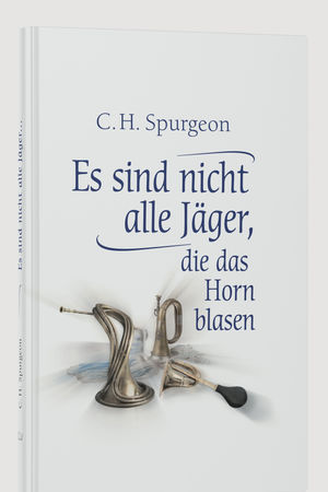 Es sind nicht alle Jäger, die das Horn blasen