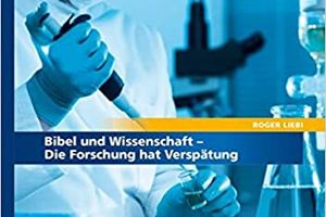 Wissenschaft und Bibel im Vergleich - Die Wissenschaft hat Verspätung, Teil 1/2