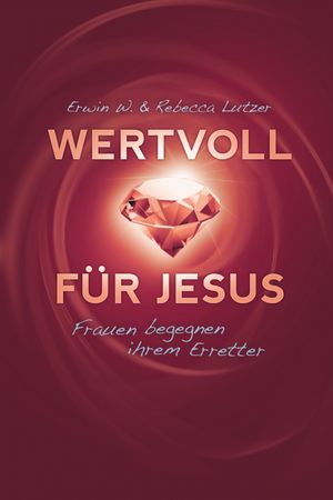 Wertvoll für Jesus
