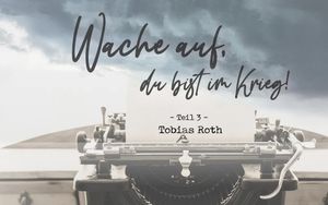 Wache auf, du bist im Krieg - Teil 3 (Schild des Glaubens)