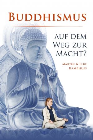 Buddhismus auf dem Weg zur Macht?