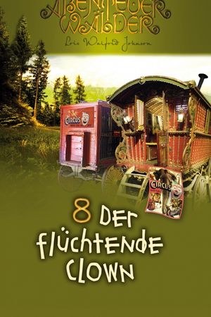 Abenteuerwälder 8: Der flüchtende Clown