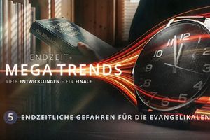 Endzeitliche Gefahren für die evangelikalen Gemeinden