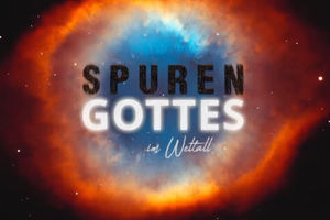 Spuren Gottes im Weltall