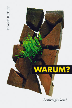 Warum? - Schweigt Gott?