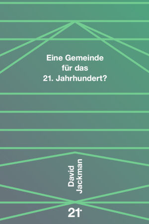 Eine Gemeinde für das 21. Jahrhundert?