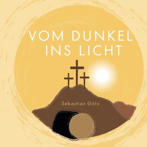 Vom Dunkel ins Licht!