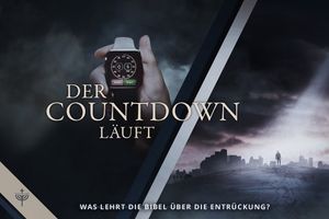 Was lehrt die Bibel über die Entrückung?