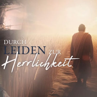 Joseph - Durch Leiden zur Herrlichkeit